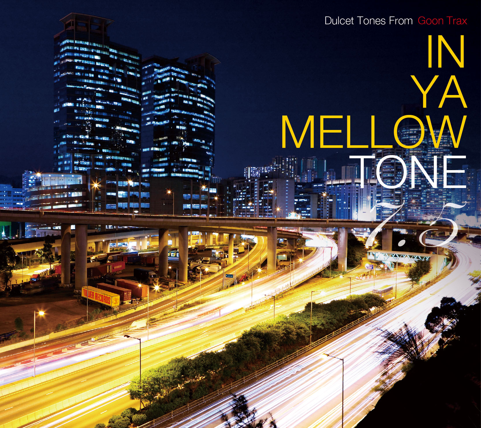 TOWER RECORDS LIMITED「IN YA MELLOW TONE 7.5」