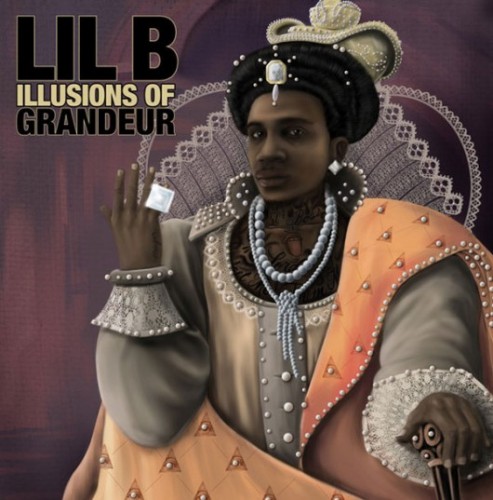 Lil-B-Illusions-Of-Grandeur-2011.jpg